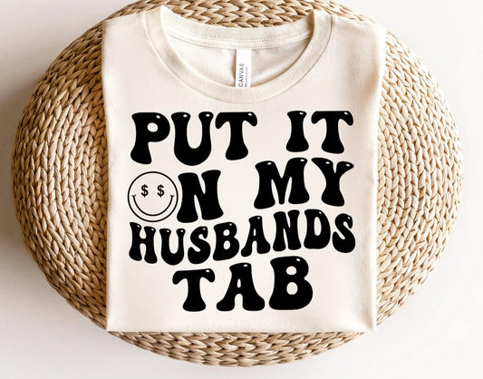 Put It On My Husband's Tab Tee