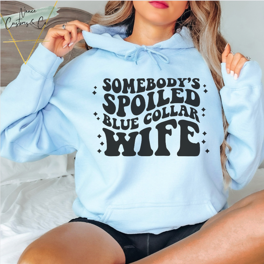 Somebody's Blue Collar Wife Hoodie