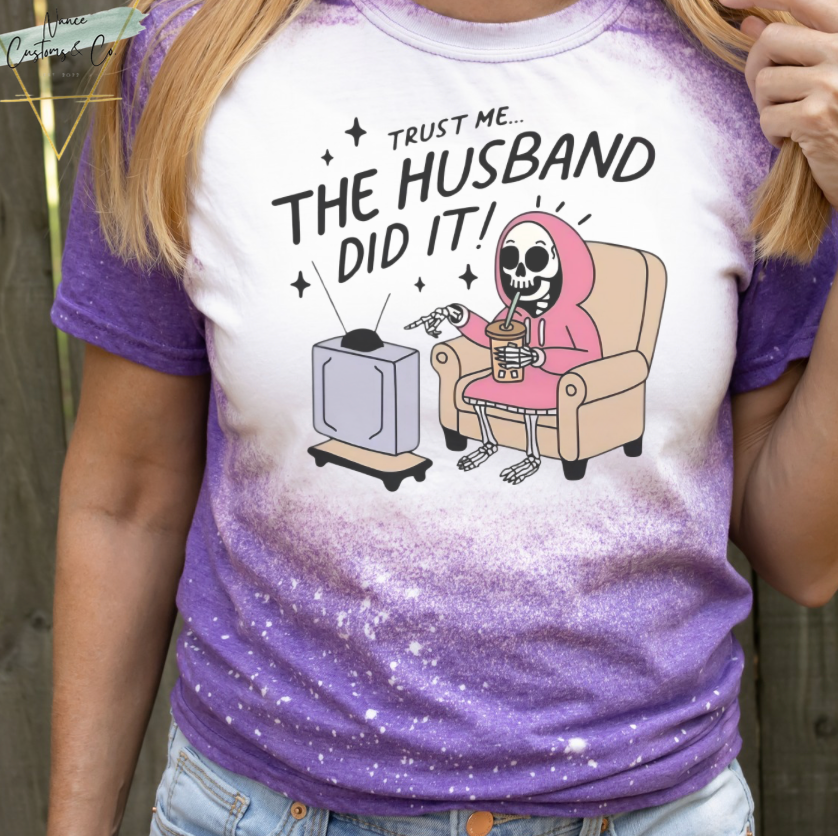 The Husband Did It Tee