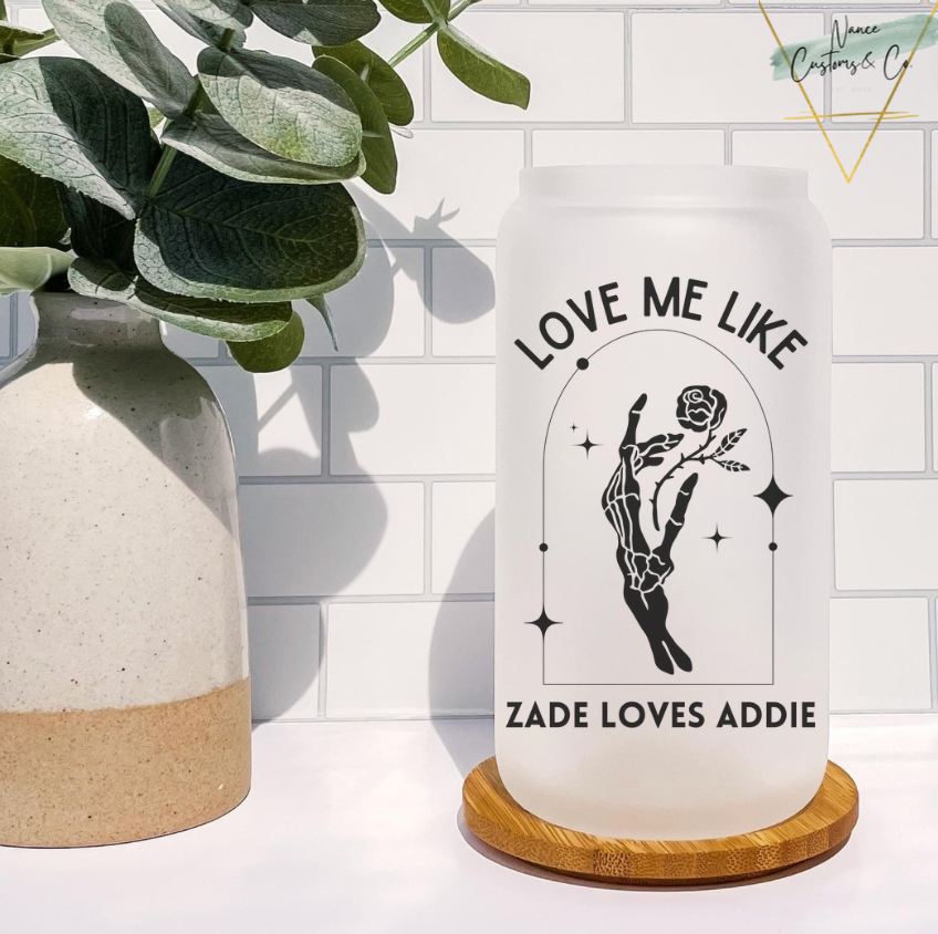 Love Me Like Zade Loves Addie 16. OZ Licensed Libby Cup - the coolest cup around! Beautiful Matte finish and strong durability, say goodbye to cups and cans and spoil yourself!&nbsp;