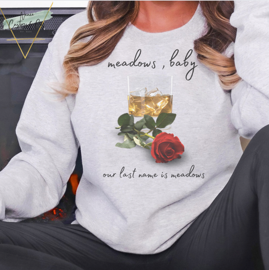 Meadows Baby, our last name is Meadows, for all of Zade's good girls! Made with a beautifully blended Gildan 50/50 Crewneck that sports unmatched comfort.&nbsp;