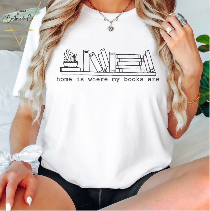 Home Is Where The Books Are Tee