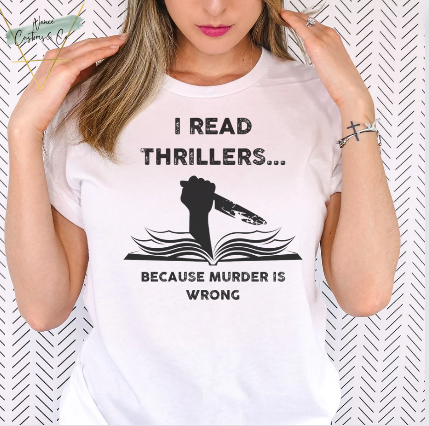 I Read Thrillers Tee