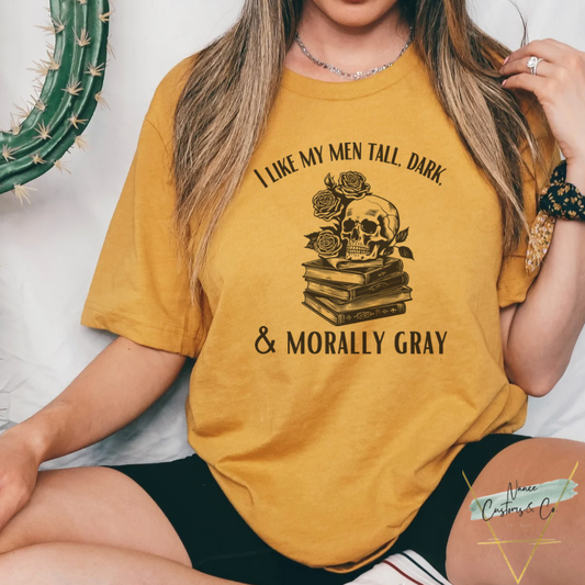 Tall Dark and Morally Gray Tee